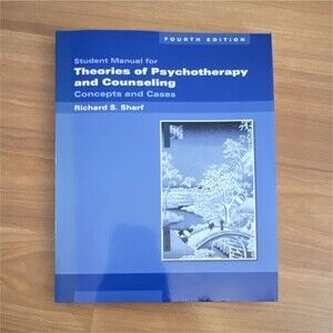 Student Manual Theories of Psychotherapy 4th Ed Richard S. Sharf Study Guide